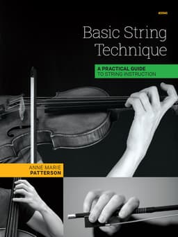 Basic String Technique (A Practical Guide To String Instruction)