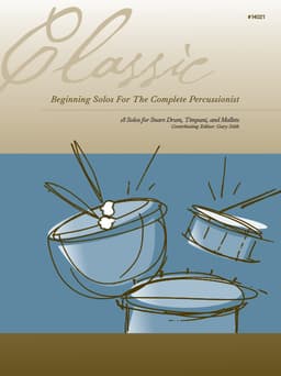Classic Beginning Solos For The Complete Percussionist