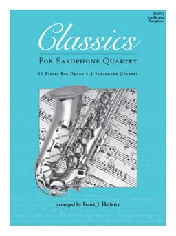 Classics For Saxophone Quartet - 1st Eb Alto Saxophone