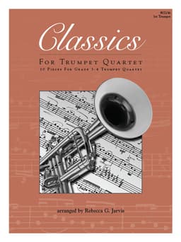 Classics For Trumpet Quartet - 1st Trumpet