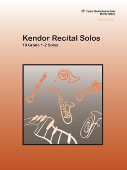 Kendor Recital Solos - Bb Tenor Saxophone - Solo Book with MP3s