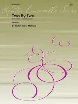 Two By Two (9 Duets For Two-Mallet Percussion)